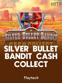 Silver Bullet Bandit Cash Collect